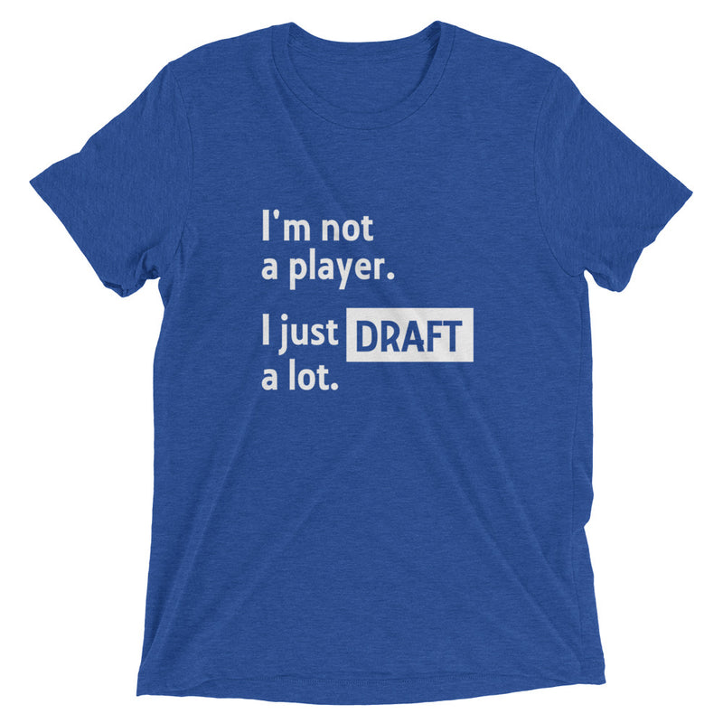 I'm Not A Player, I Just Draft A Lot, Royal Blue, Short Sleeve T-Shirt