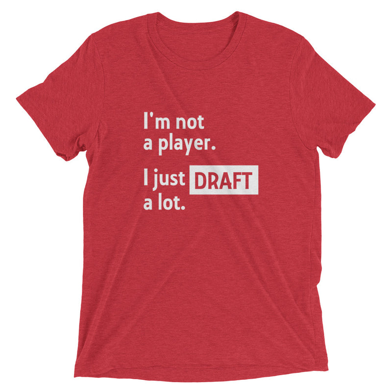 I'm Not A Player, I Just Draft A Lot, Red, Short Sleeve T-Shirt