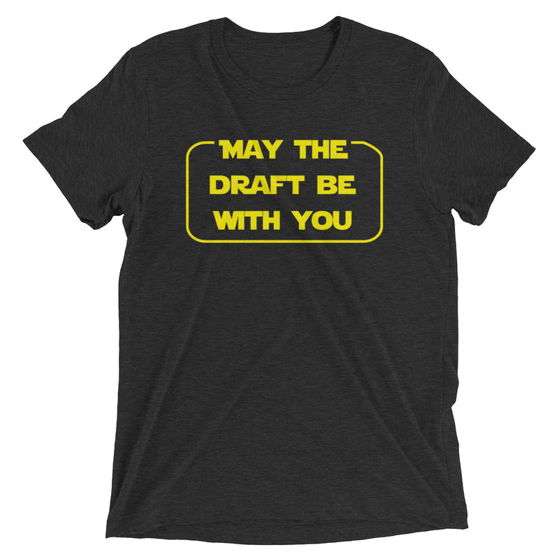 May The Draft Be With You, Charcoal-Black, Short Sleeve T-Shirt